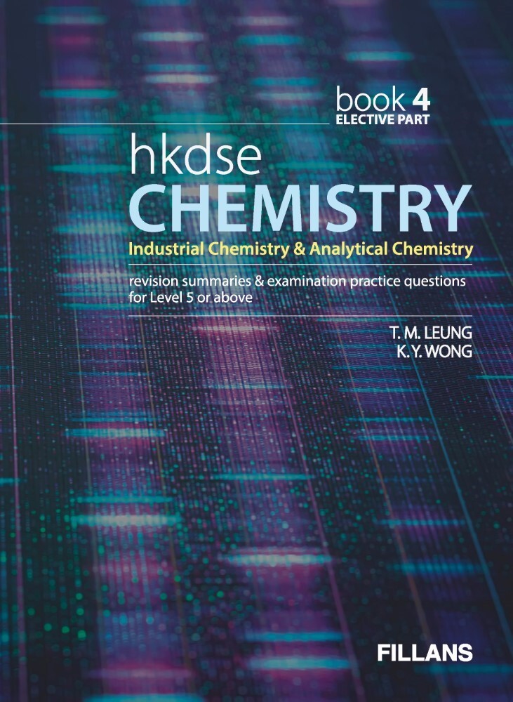 HKDSE Chemistry: Revision Summaries & Examination Practice Questions - Book 4 - Elective Part