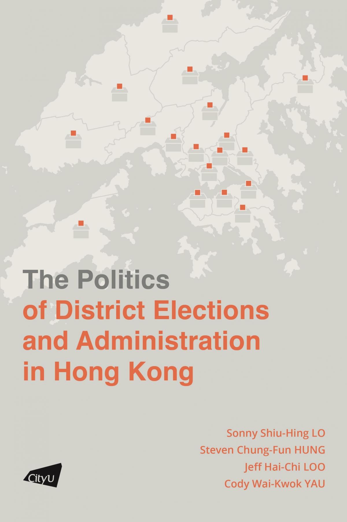 The Politics of District Elections and Administration in Hong Kong