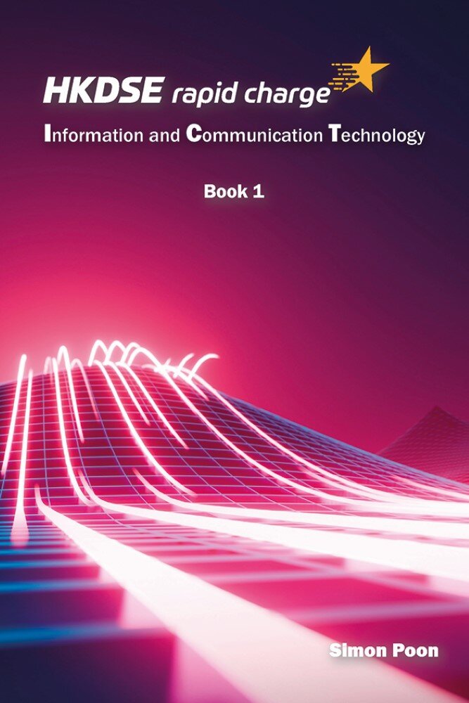 HKDSE Rapid Charge: Information and Communication Technology - Book 1